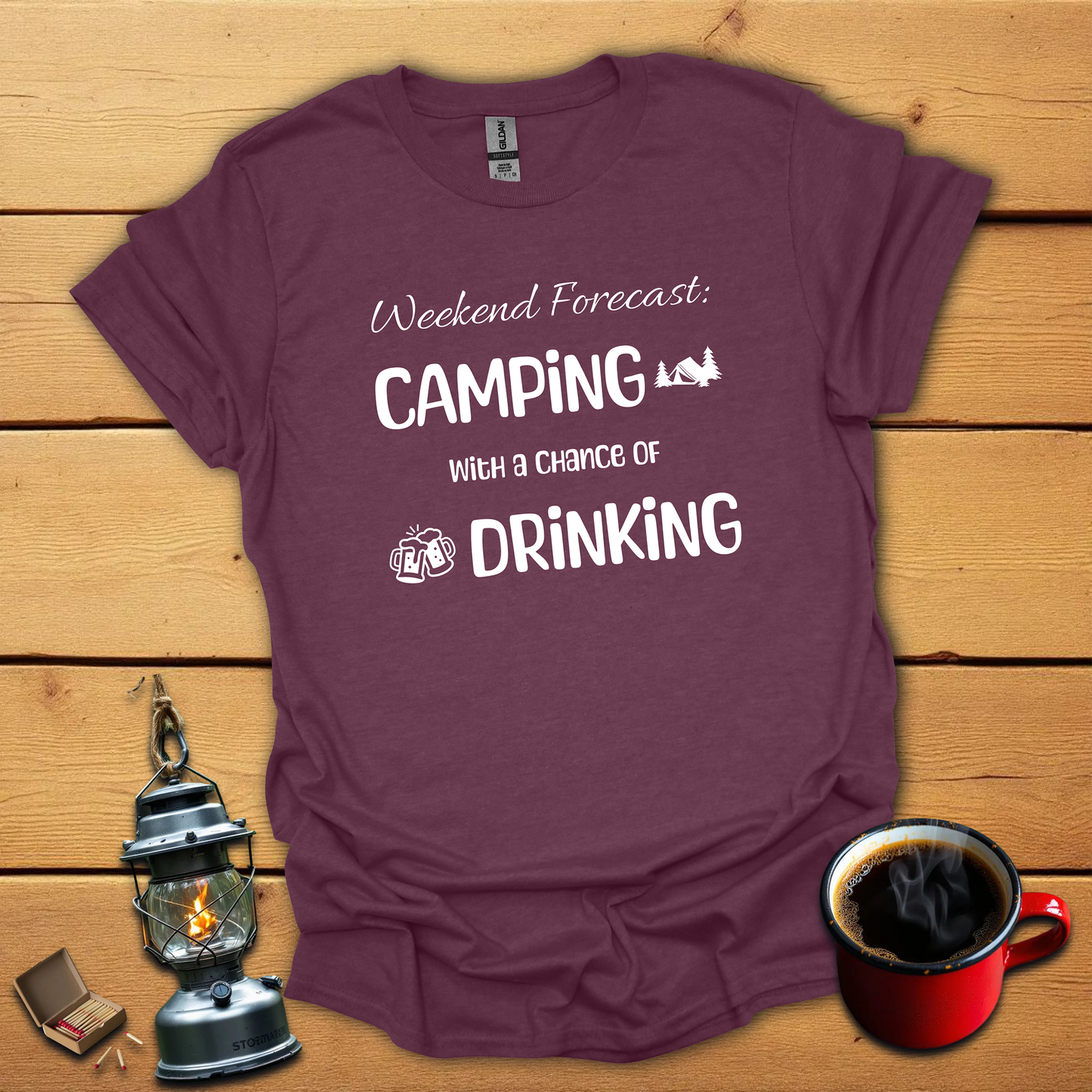 Weekend Forecast: Camping with a Chance of Drinking T-Shirt