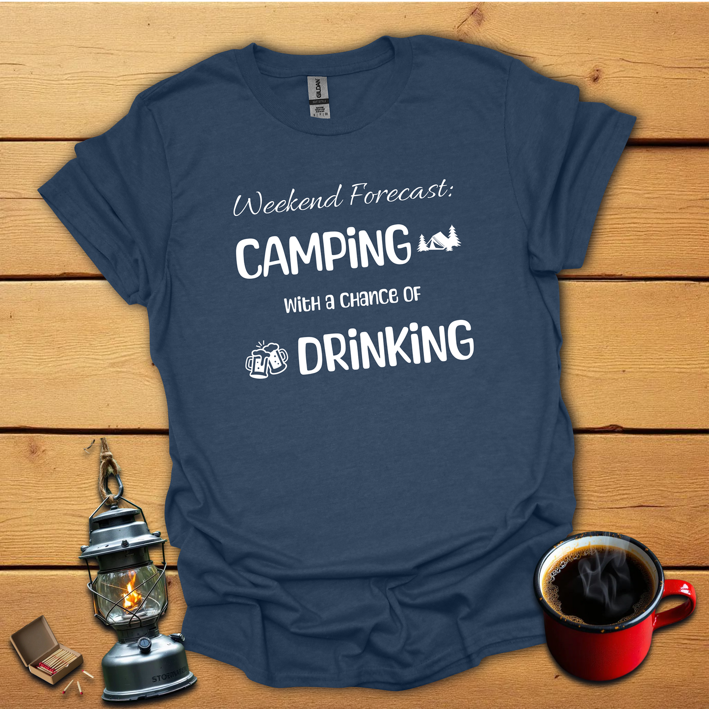 Weekend Forecast: Camping with a Chance of Drinking T-Shirt