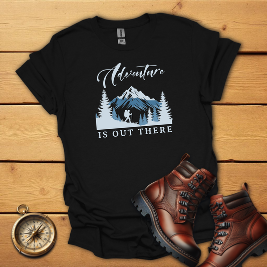 Adventure is out there T-Shirt