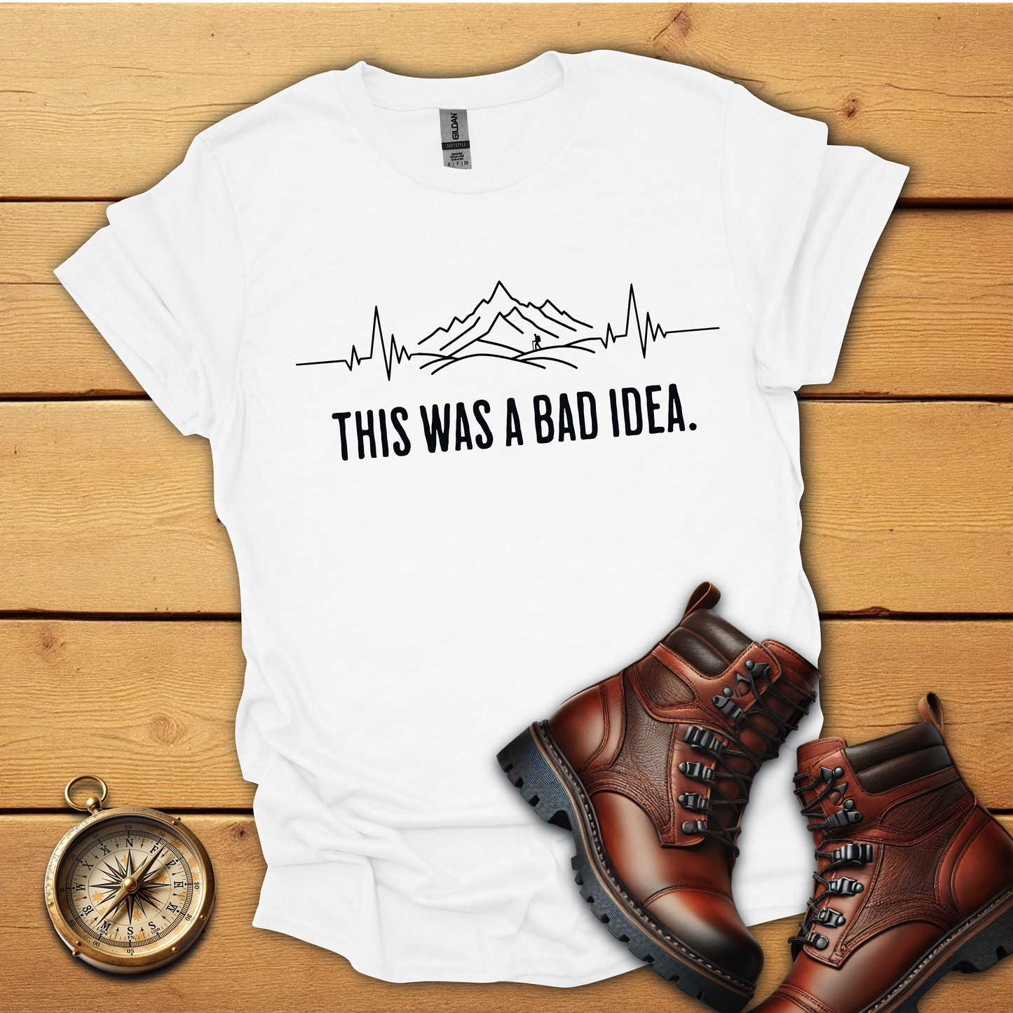 This was a bad idea hiking T-Shirt